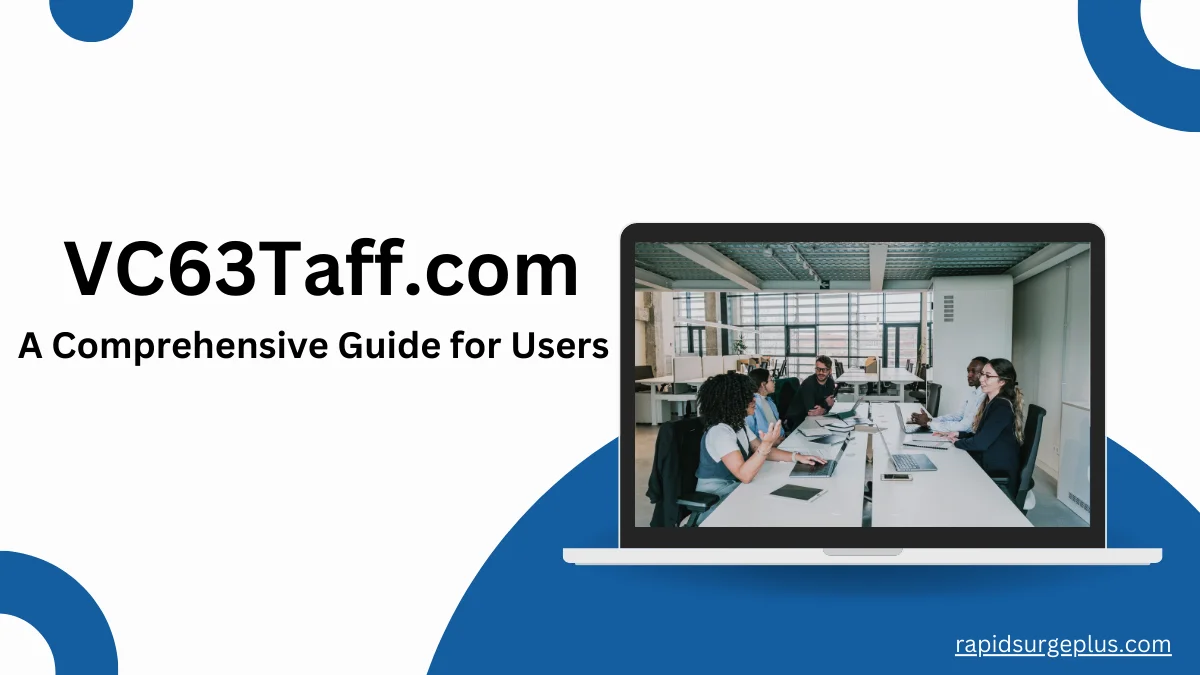 VC63Taff.com: A Comprehensive Guide for Users