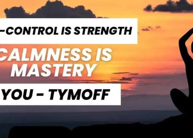 Self-Control is Strength. Calmness is Mastery. You – Tymoff