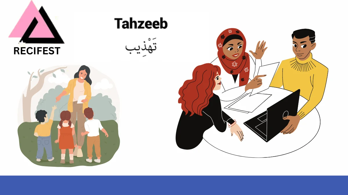 Understanding the Tehzeeb Meaning in Urdu Recifest